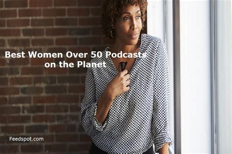 80 Best Women Over 50 Podcasts You Must Follow In 2023