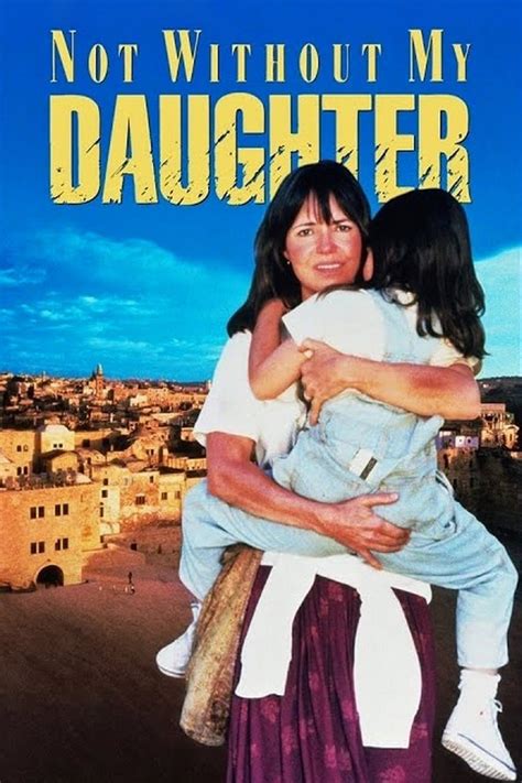 Not Without My Daughter 1991 Posters — The Movie Database Tmdb