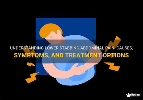 Understanding Lower Stabbing Abdominal Pain Causes Symptoms And