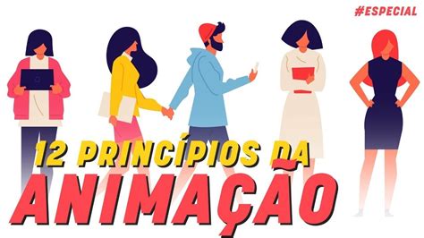 Os 12 PrincÍpios Da AnimaÇÃo Em Personagens Com Nathália Okimoto Youtube