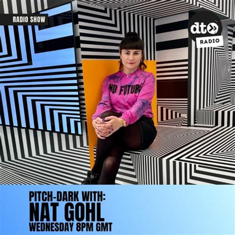 Stream Nat Gohl Listen To Pitch Dark At Dt Radio Playlist Online For