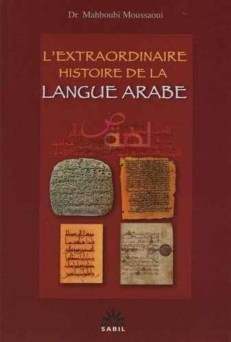 Lextraordinaire Histoire De La Langue Arabe By Moussaoui Mahboubi