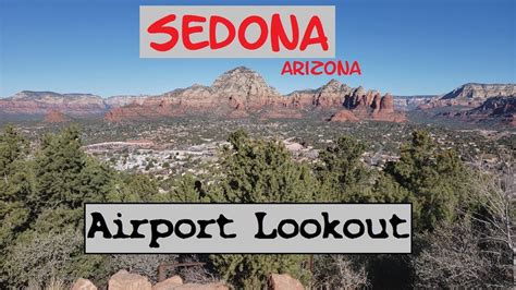 Sedona Airport Lookout 4k Sedona Arizona Youtube