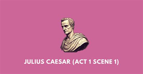 Julius Caesar Act 1 Scene 1 Icse Class 9 Workbook Answers