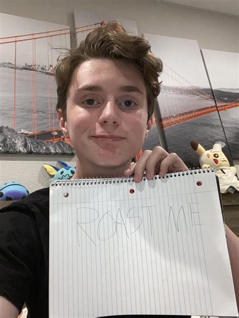 Just Turned 18 Give Me Your Best Shot Roastme