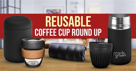 Best Reusable Coffee Cups Of 2022 Brand Guide