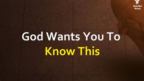 God Wants You To Know This Youtube