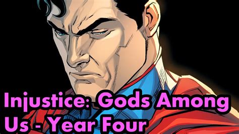 Injustice Gods Among Us Year Four The Complete Story Youtube