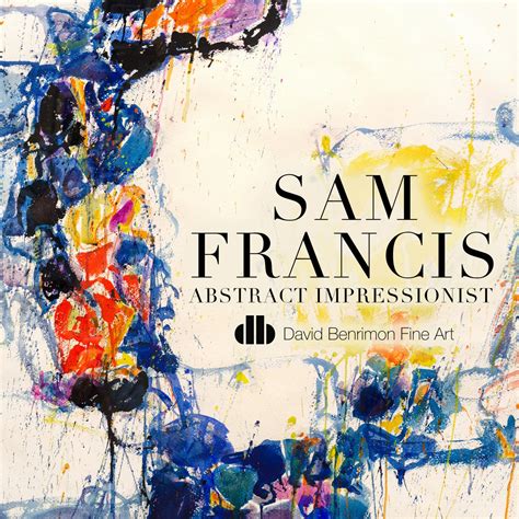 Sam Francis Abstract Impressionist Catalog By David Benrimon Fine Art