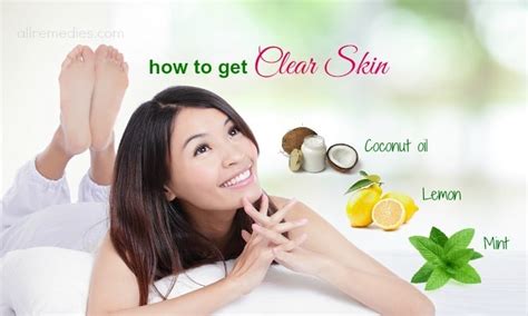 49 Ways On How To Get Clear Skin Fast Naturally At Home
