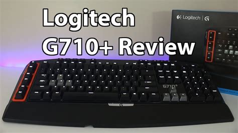 Logitech G710 Cherry Mx Brown Mechanical Keyboard Review