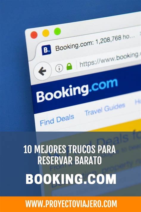 Los 10 Mejores Trucos Para Reservar Hotel Barato En Bookingcom