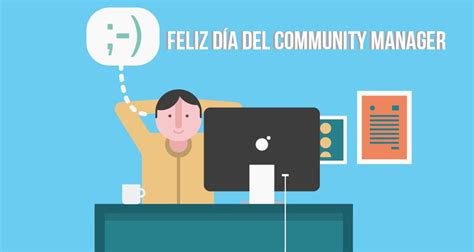 Celebremos El Día Del Community Manager En No Solo Una Idea