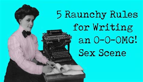 5 Rules For Writing An O O Omg Sex Scene Writers Write