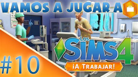 Vamos A Jugar A Los Sims 4 ¡a Trabajar Parte 10 Trabajadora