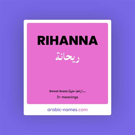 Rihanna ريحانة Meaning In Arabic And English Arabic Names