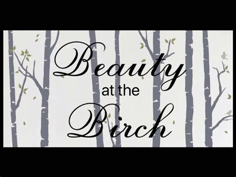 Beauty At The Birch