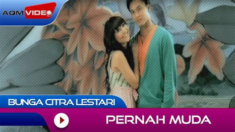Bunga Citra Lestari Pernah Muda Official Music Video Youtube