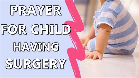 Deliver our pet from all symptoms of illness and treat the underlying cause. Prayer For Child Having Surgery | Prayer For Successful ...