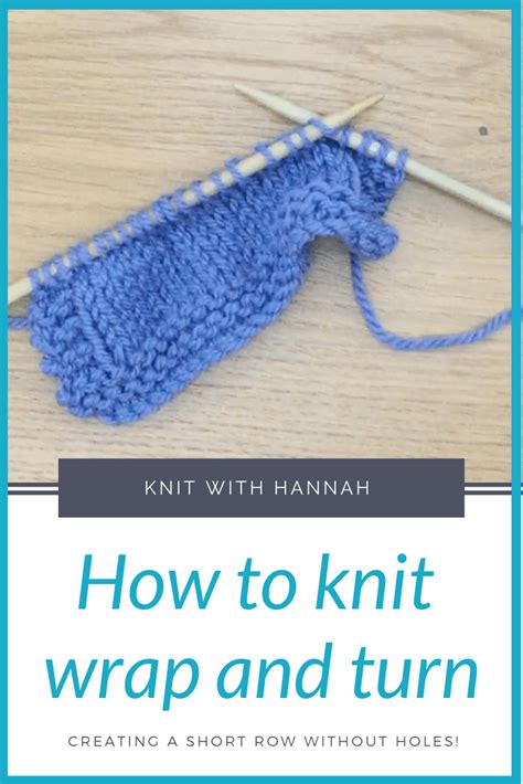 I will go more into detail about. Knitting Wrap And Turn | Wrap and turn knitting, Knitting ...