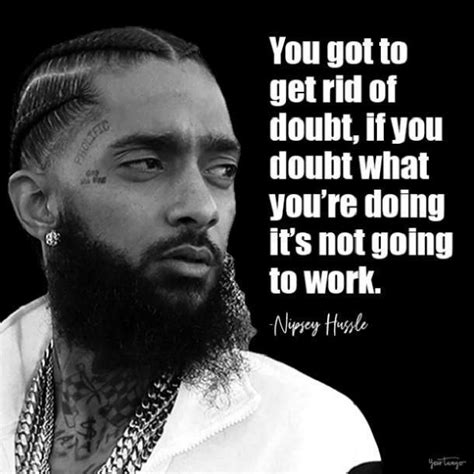 35 Best Nipsey Hussle Quotes On Love And Life To Inspire You In 2021
