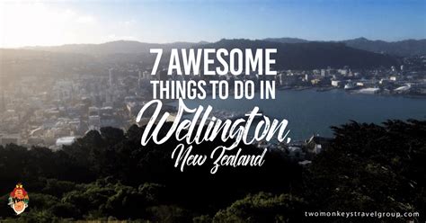 7 Awesome Things To Do In Wellington New Zealand