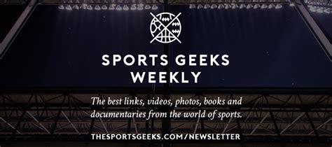 Subscribe To Sports Geeks Weekly The Sports Geeks