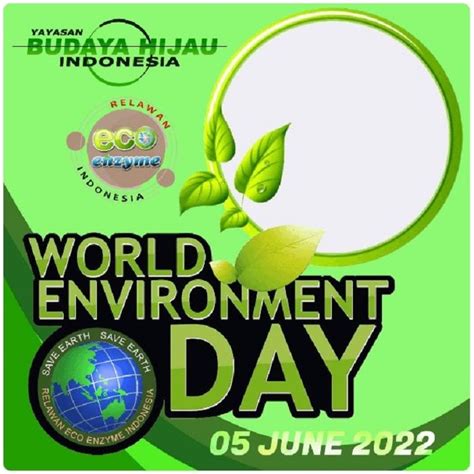 Link Twibbon Hari Lingkungan Hidup Sedunia Cocok Untuk Dibagikan Ke Media Sosial Halaman
