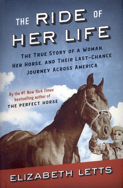 The Ride Of Her Life By Elizabeth Letts True Story Of A Woman Her
