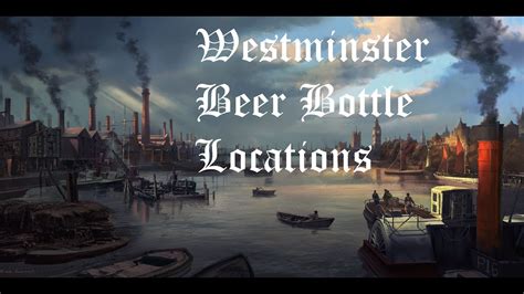 Assassin S Creed Syndicate Westminster Beer Bottle Locations Youtube