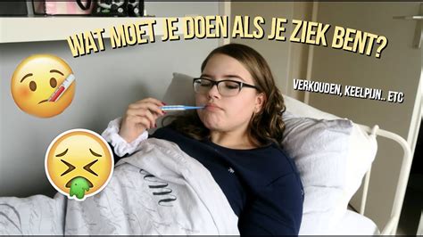 WAT MOET JE DOEN Als Je ZIEK BENT YouTube