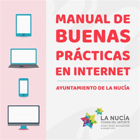 La Nucía Edita Un “manual De Buenas Prácticas En Internet” AquÍ