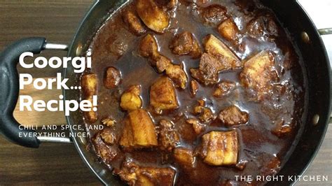 Coorgi Pork Recipe Pandi Curry The Right Kitchen Youtube