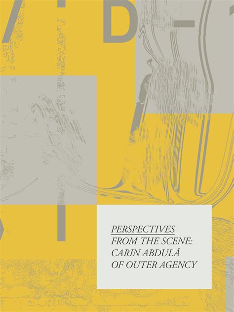 Perspectives From The Scene Carin Abdulá Of Outer Agency · Feature Ra