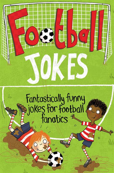 Buy Football Jokes Fantastically Funny Jokes For Football Fanatics