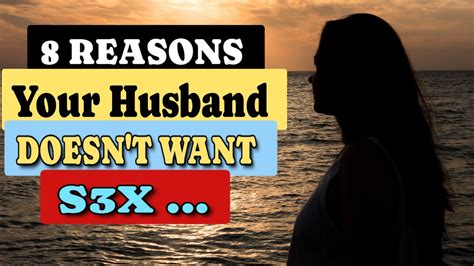 8 reasons your husband doesn t want sex youtube