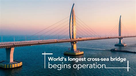 Live Worlds Longest Cross Sea Bridge Begins Operation 今天正式运营，与cgtn一起