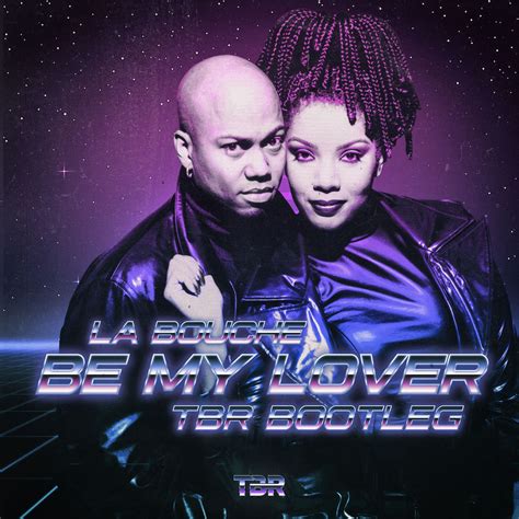 La Bouche Be My Lover Tbr Bootleg By Tbr Free Download On Hypeddit