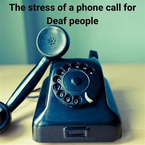 The Stress Of A Phone Call For Deaf People Asphyxia