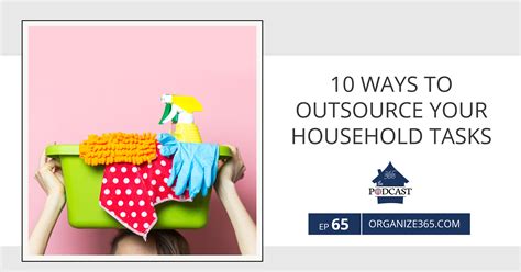 Organize Ways To Outsource Your Household Tasks