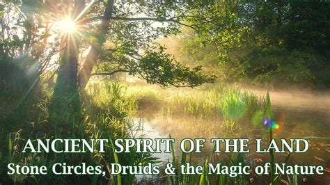 Ancient Spirit Of The Land Stone Circles Druids And The Magic Of