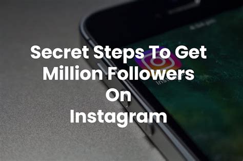 Secret Steps To Get Million Followers On Instagram Know