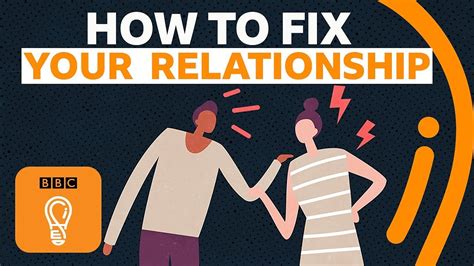 How To Fix Your Relationship Or Know When To Stop Trying Bbc Ideas Youtube