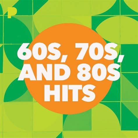 60s 70s and 80s hits music listen to 60s 70s and 80s hits free on pandora internet radio