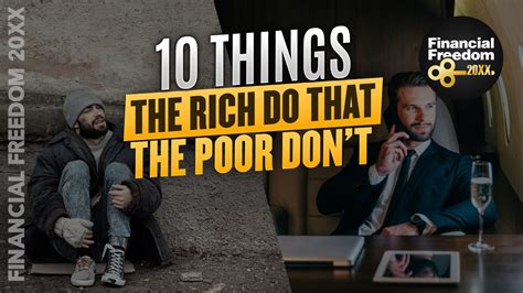 10 Things The Rich Do That The Poor Dont Financial Freedom 20xx