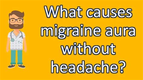 What Causes Migraine Aura Without Headache Protect Your Health