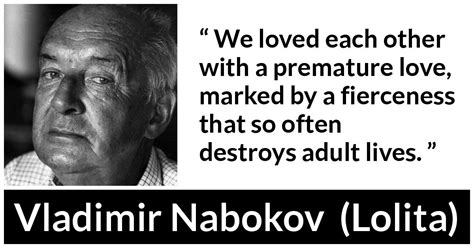 Vladimir Nabokov “we Loved Each Other With A Premature Love”
