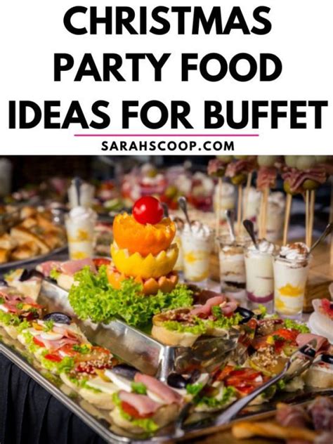 Best Christmas Party Food Ideas For Buffet And Appetizers Sarah Scoop