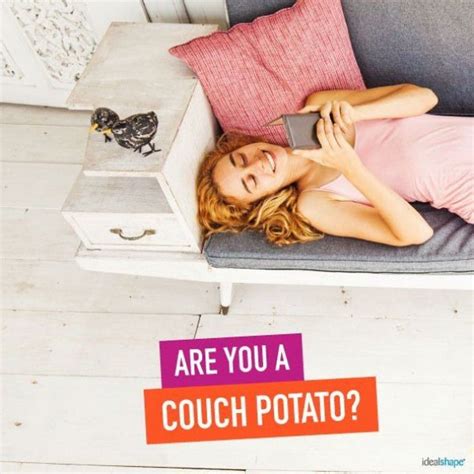 Youve Always Heard That You Shouldnt Be A Couch Potato Heres Why Fatlossdiet