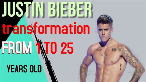 justin bieber transformation from 1 to 25 years old youtube